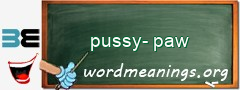 WordMeaning blackboard for pussy-paw
